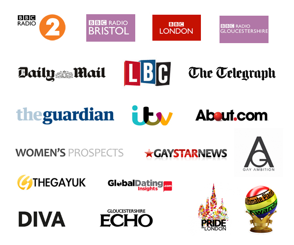 BBC 2, BBC Radio 2, BBC London, BBC Gloucestershire, BBC Bristol, Daily Mail, LBC, The Telegraph, Stella Magazine, The Guardian, ITV, About.com, women's prospects, gay star news, The Gay UK, Global Dating Insights, Diva Magazine, Gloucestershire Echo, Pride London, Planet London